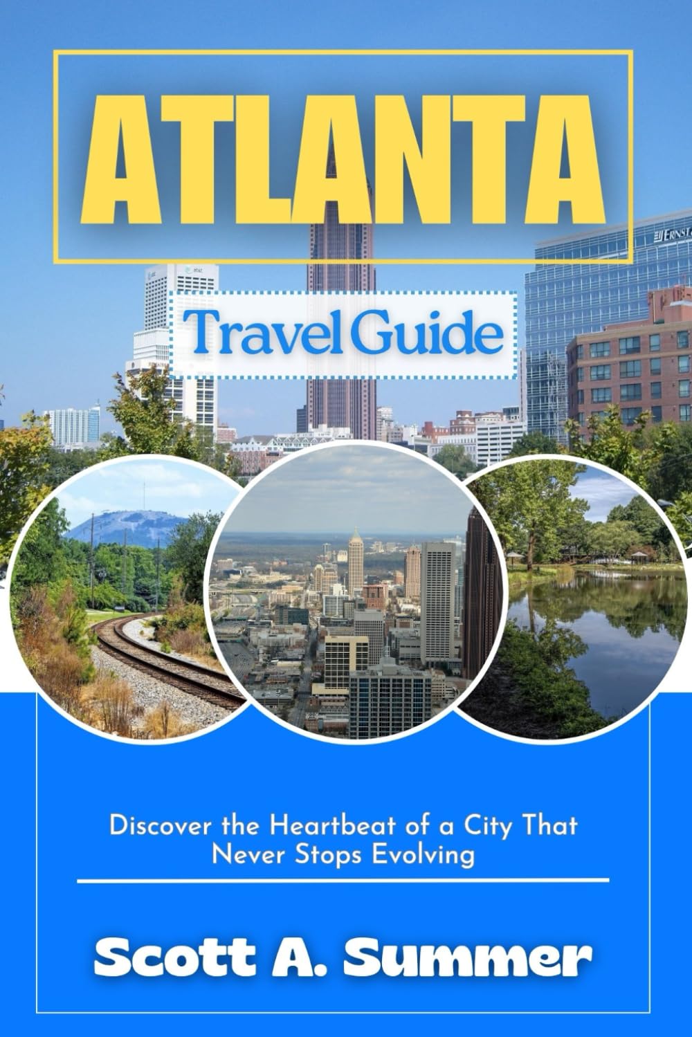 ATLANTA Travel Guide: Discover the Heartbeat of a City That Never Stops Evolving