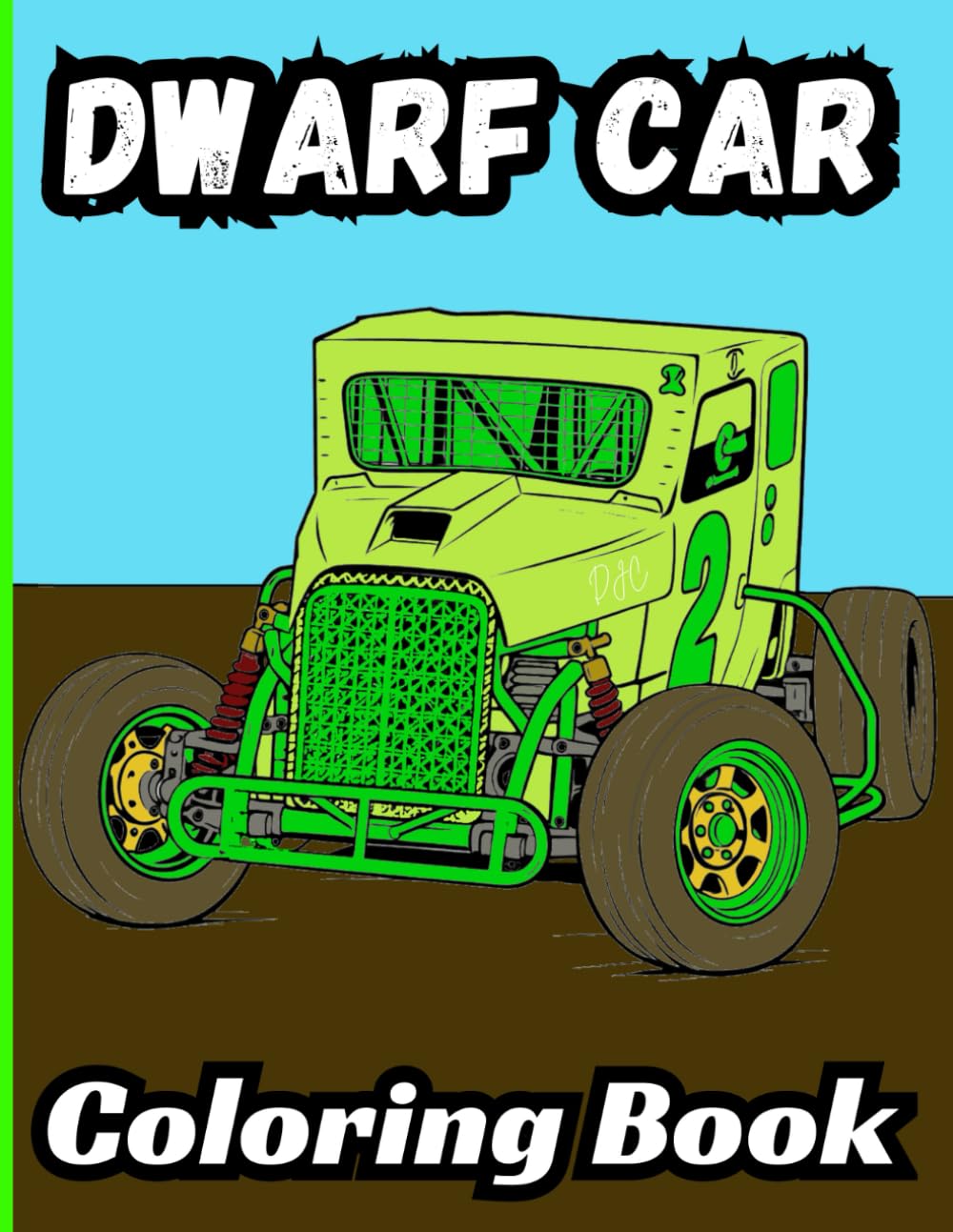 Bermrider Dwarf Car Coloring Book: Dirt Track Racing Kids Sheets Pages Oval Race Car Gift Activity Speedway Modified Raceway