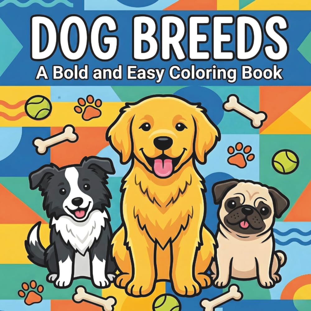 Dog Breeds: A Bold and Easy Coloring Book for Kids and Adults: Cute and Simple Dog Breed Coloring Pages with Thick Lines for Relaxation and Fun