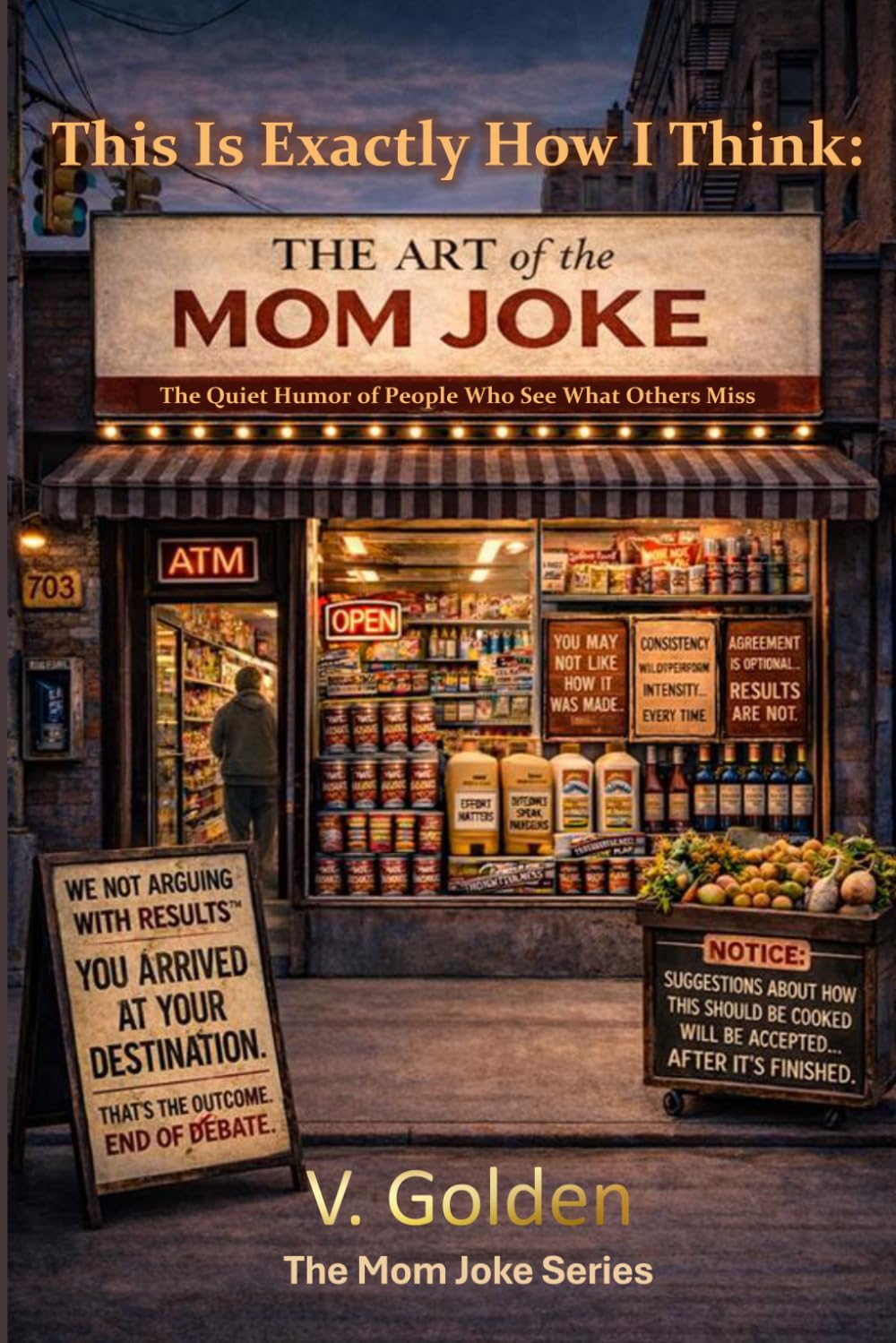 This Is Exactly How I Think: The Art of the Mom Joke: The Quiet Humor of People Who See What Other Miss (Recognition Intelligence)