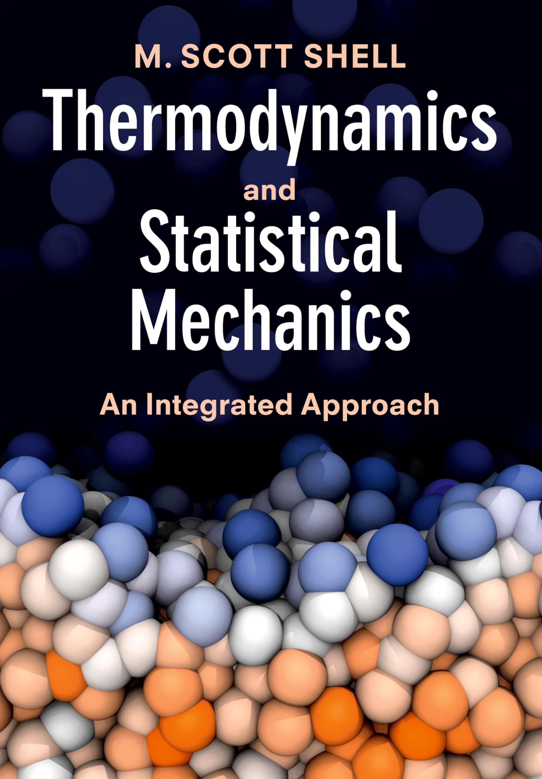 Thermodynamics and Statistical Mechanics: An Integrated Approach (Cambridge Series in Chemical Engineering)