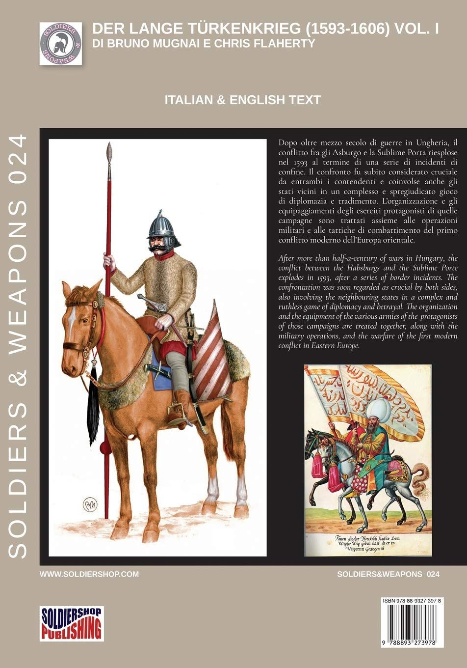 Der Lange Türkenkrieg (1593-1606) Vol. I: The long Turkish war (Soldiers&Weapons, Band 24)