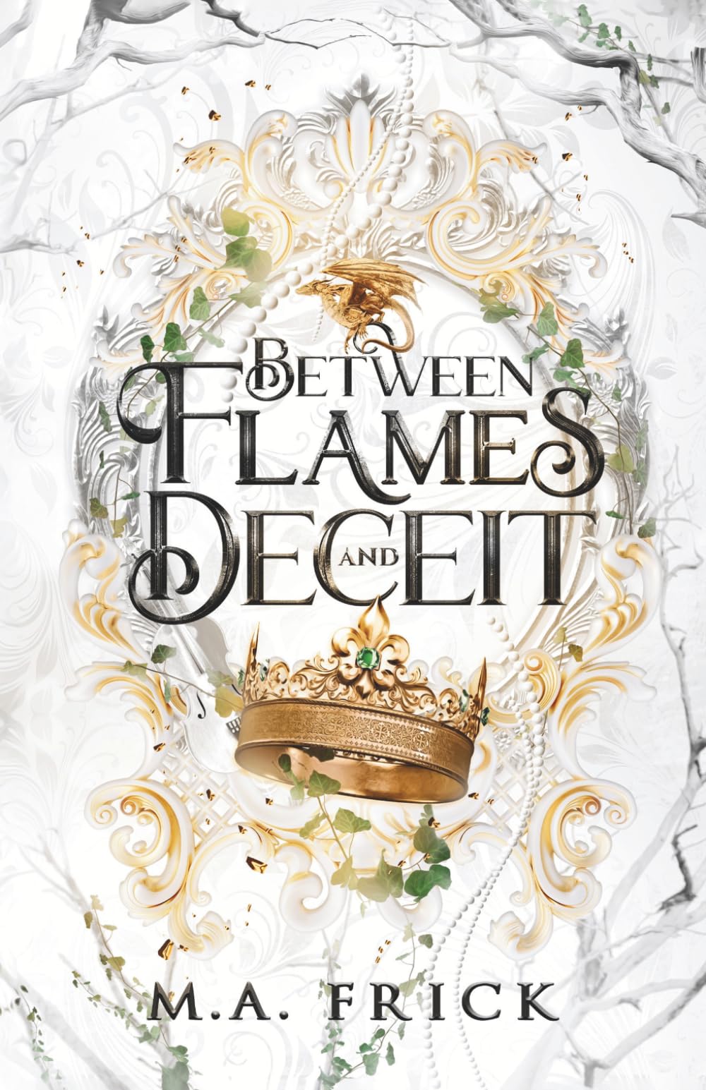 Between Flames and Deceit: Book One of the Dragon's Heart Trilogy: An Age Gap, Forbidden Love Fantasy Romance