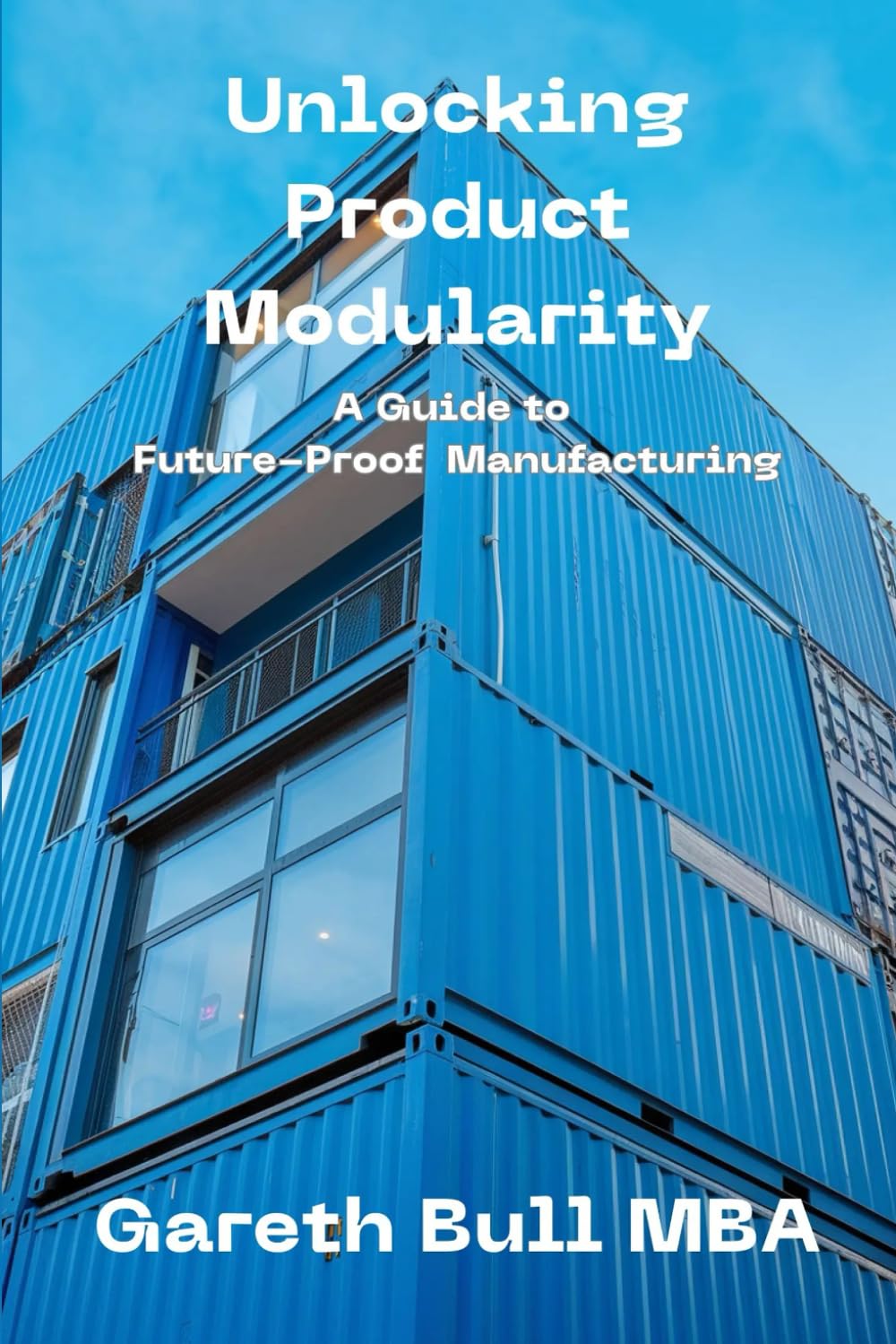 Unlocking Product Modularity: Future-Proof Your Business with Modular Manufacturing