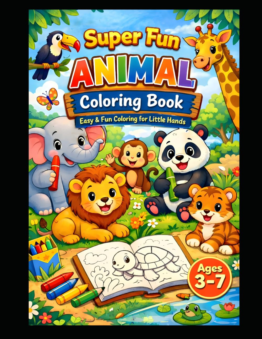 Cute Animals Coloring Book for Kids Ages 3–7: Fun and Simple Animal Coloring Pages to Spark Creativity, Improve Motor Skills, and Keep Toddlers & Preschoolers Entertained