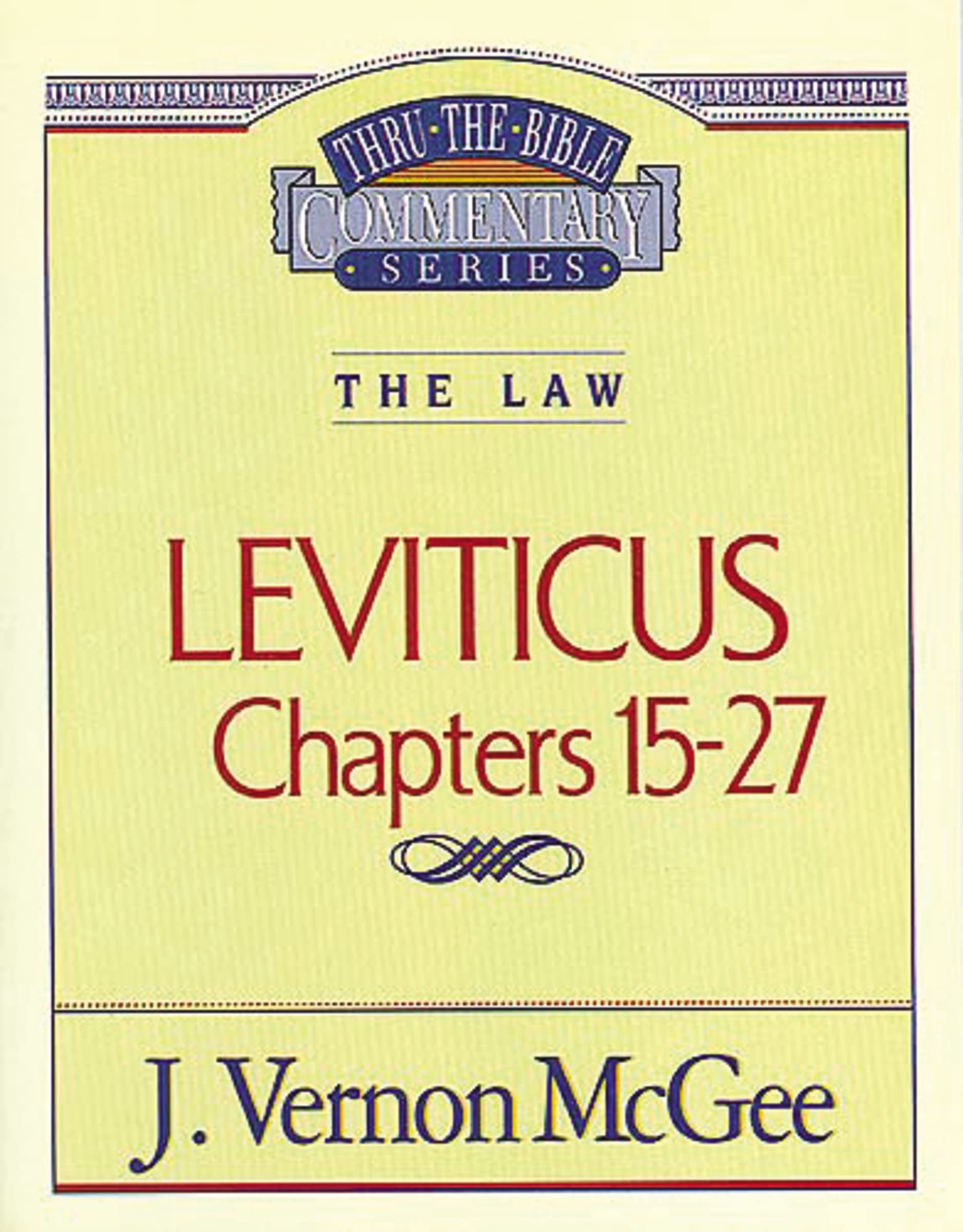 Thru the Bible Vol. 07: The Law (Leviticus 15-27): The Law (Leviticus 15-27): 7 (Supersaver)