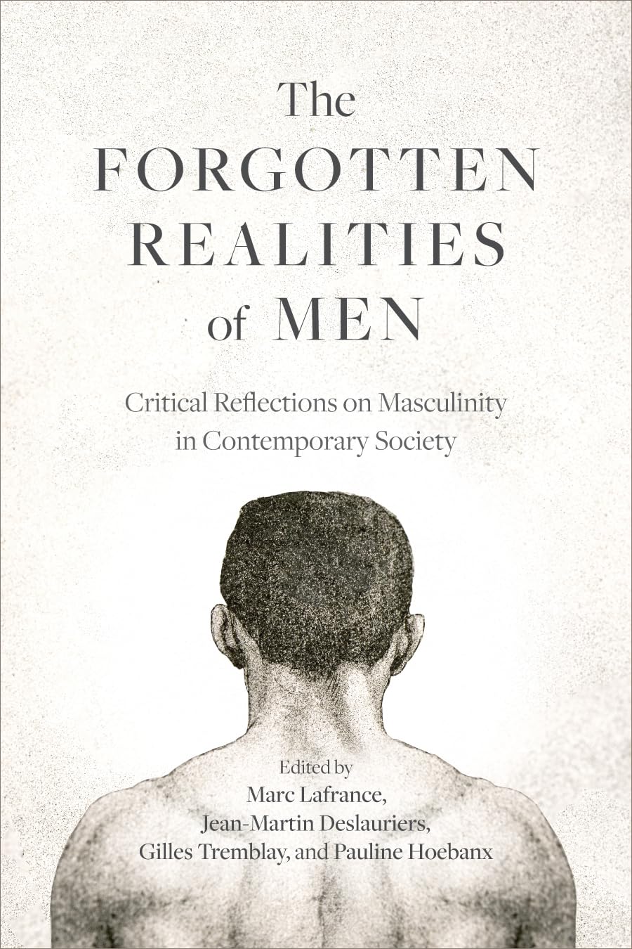 The Forgotten Realities of Men  Critical Reflections on Masculinity in Contempor
