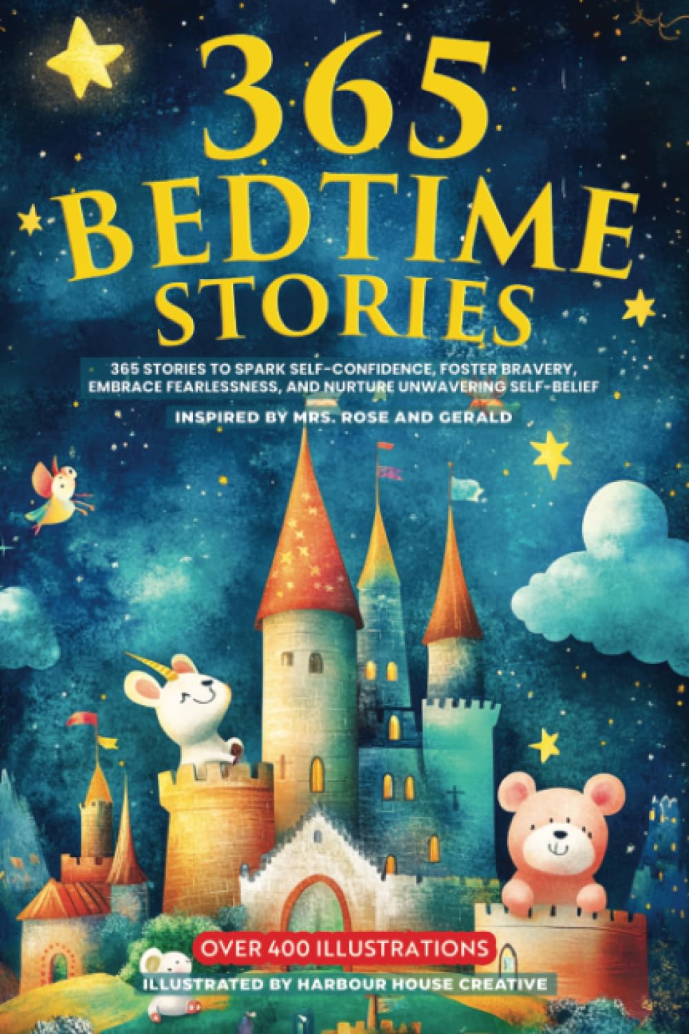 365 Bedtime Stories: 365 Stories To Sparkle Self-Confidence, Foster Bravery,Embrace Fearlessness, And Nurture Unwavering Self-belief.