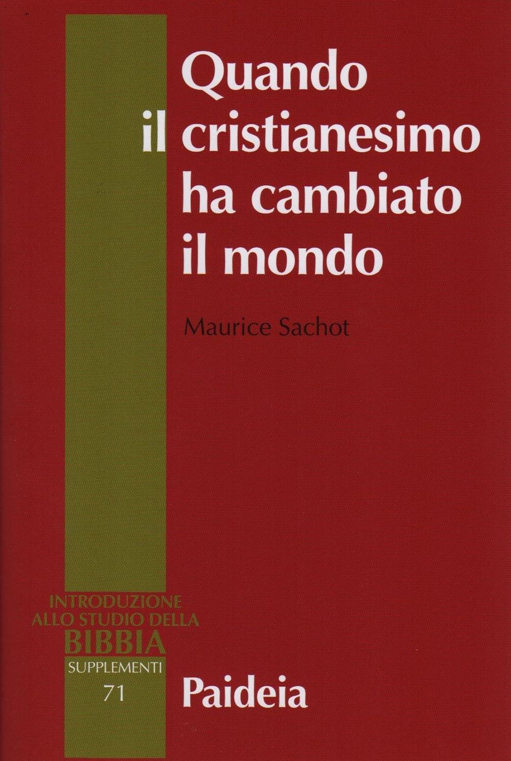 Quando il cristianesimo cambiò il mondo. Il sovvertimento cristiano del mondo antico (Vol. 1)