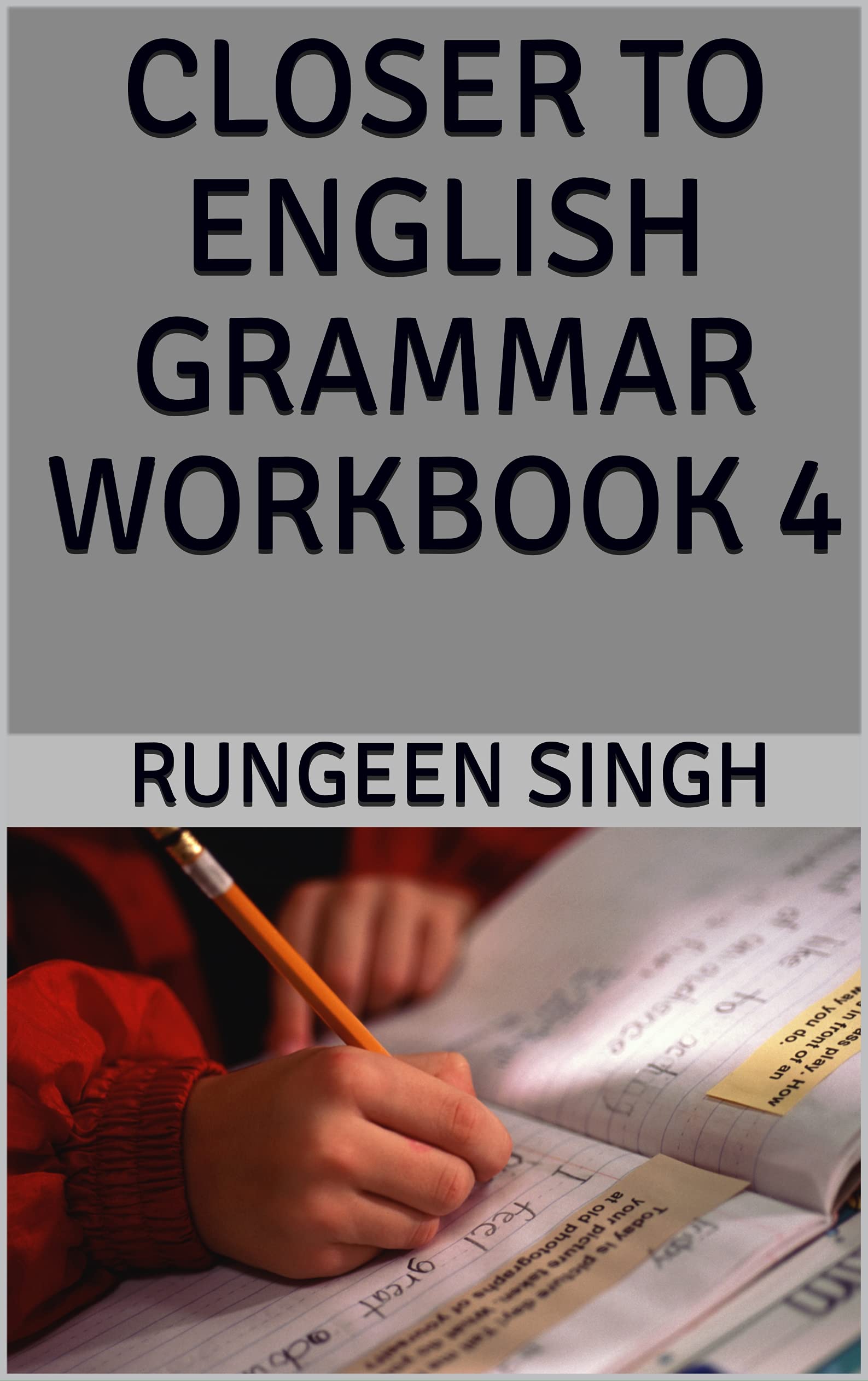 CLOSER TO ENGLISH GRAMMAR WORKBOOK 4