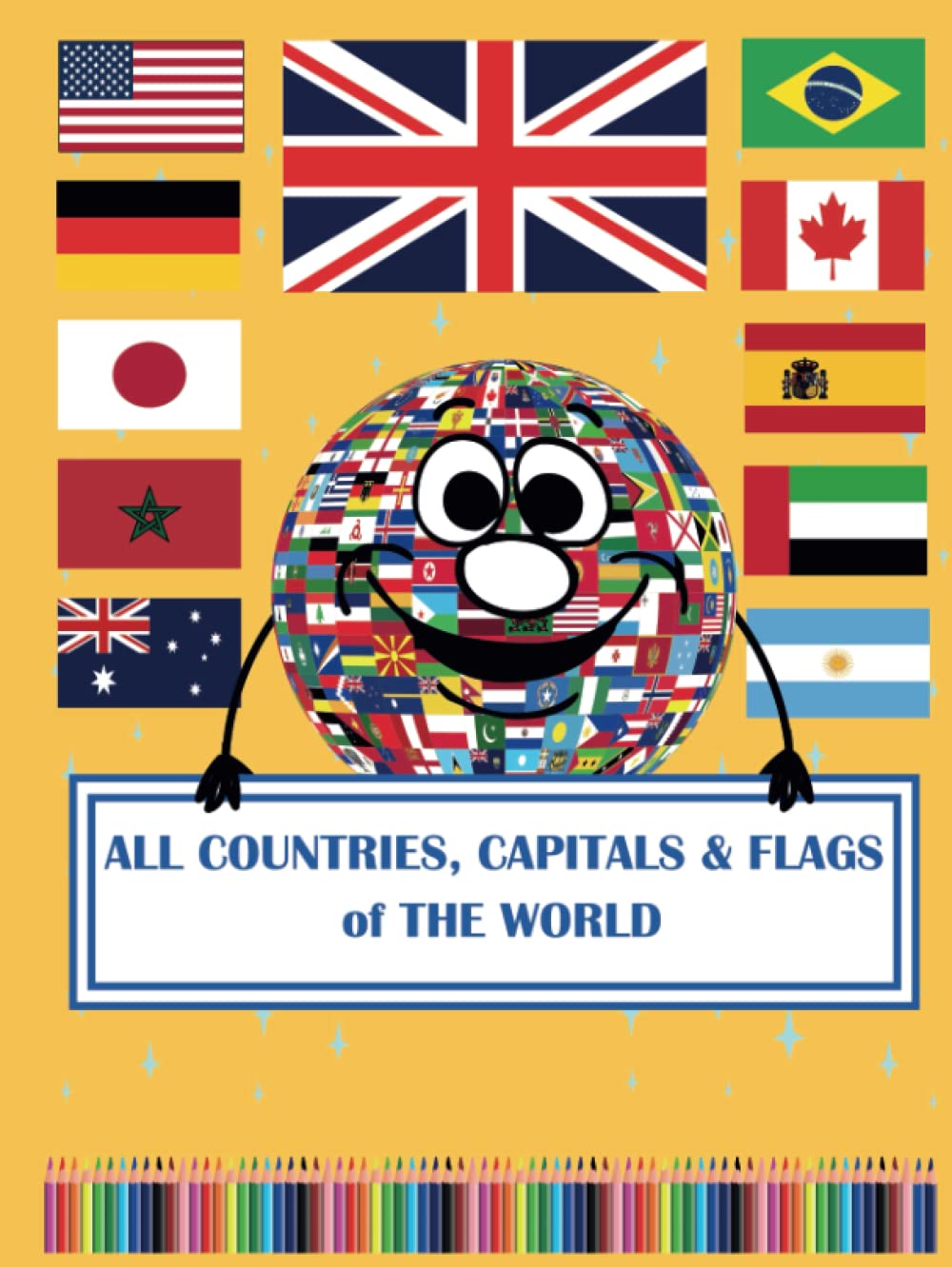 All Countries, Capitals and Flags of The World: World Flags Coloring Book to Learn Flags Around The World With Capital & Currency for Each Country, V2