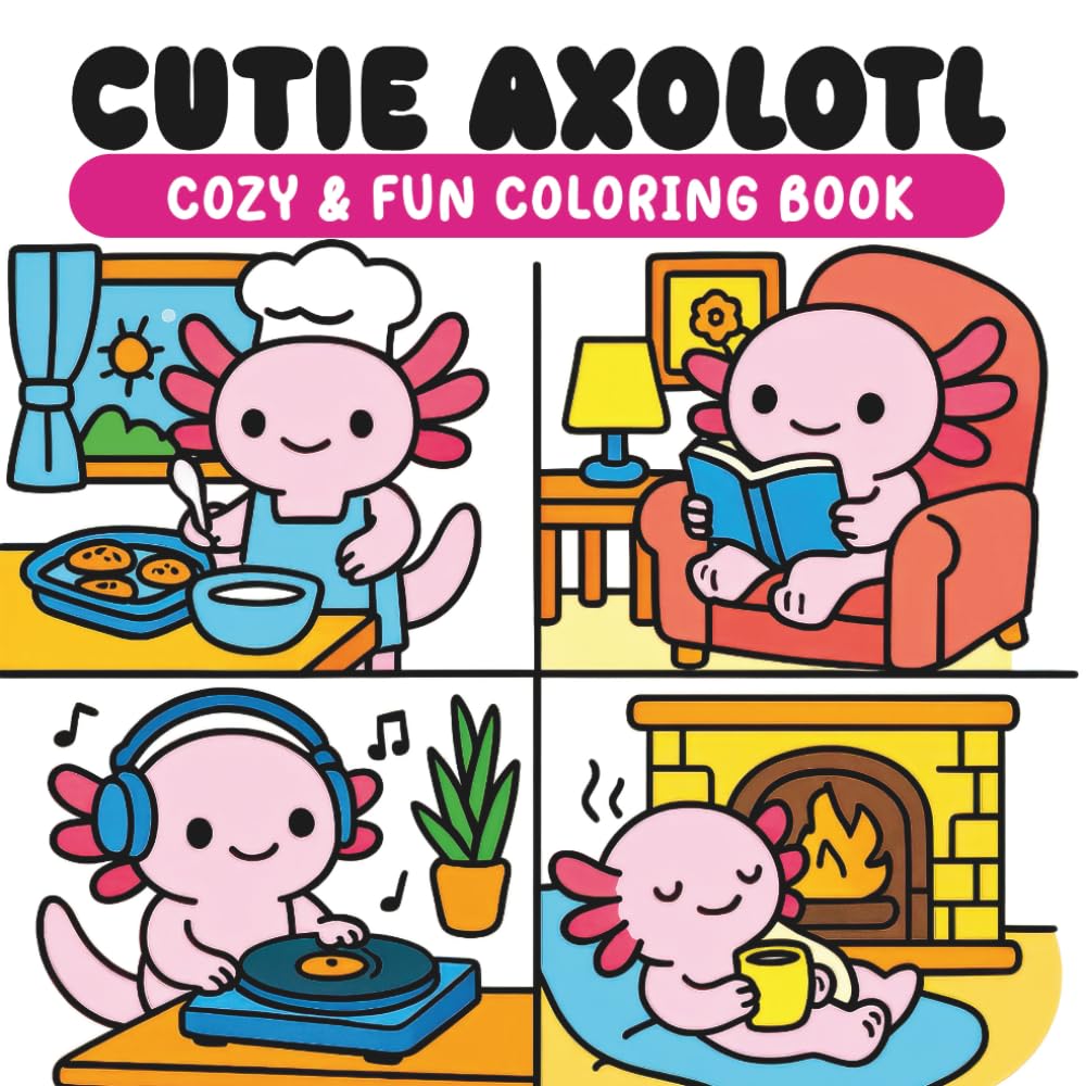 Cutie Axolotl Coloring Book for Adults and Kids: Relaxing and Adorable Designs of Smiling Axolotls, Perfect for Stress Relief and Fun (Bold & Easy)