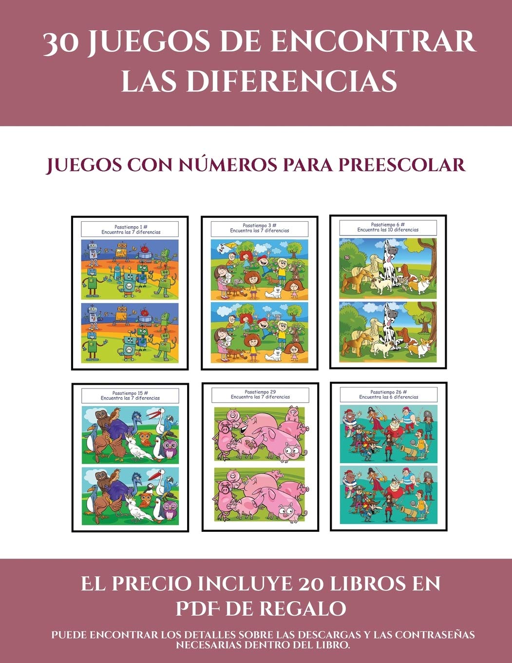 Juegos con números para preescolar (30 juegos de encontrar las diferencias): Cómprelo mientras queden existencias y reciba 20 libros en PDF ... Más de 600 fichas imprimibles en total: 10