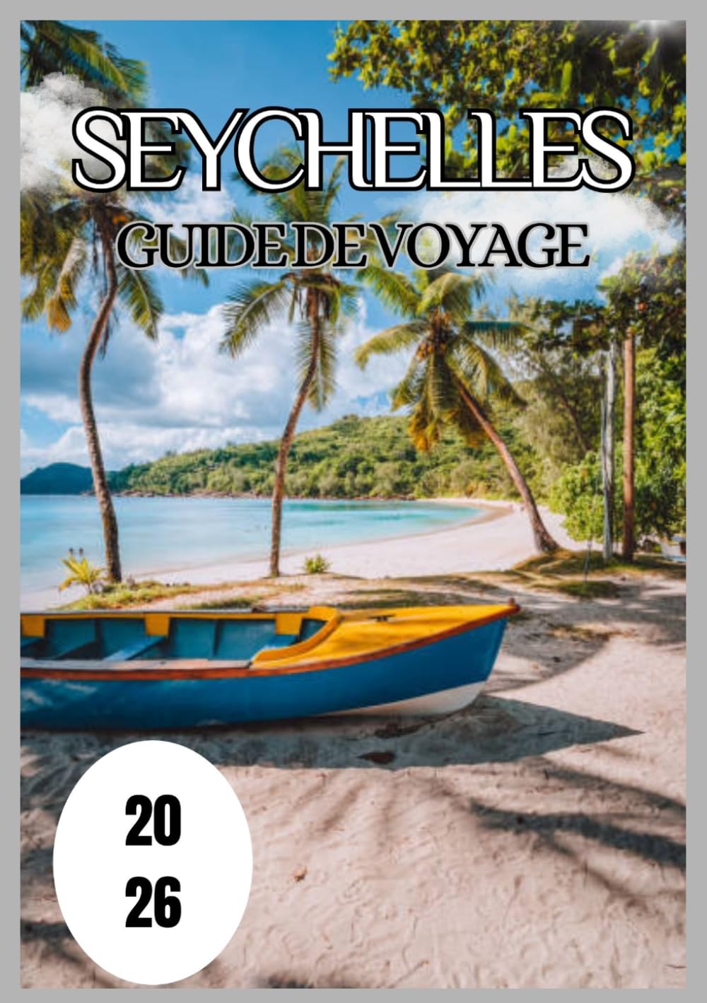 Seychelles Guide de voyage 2026