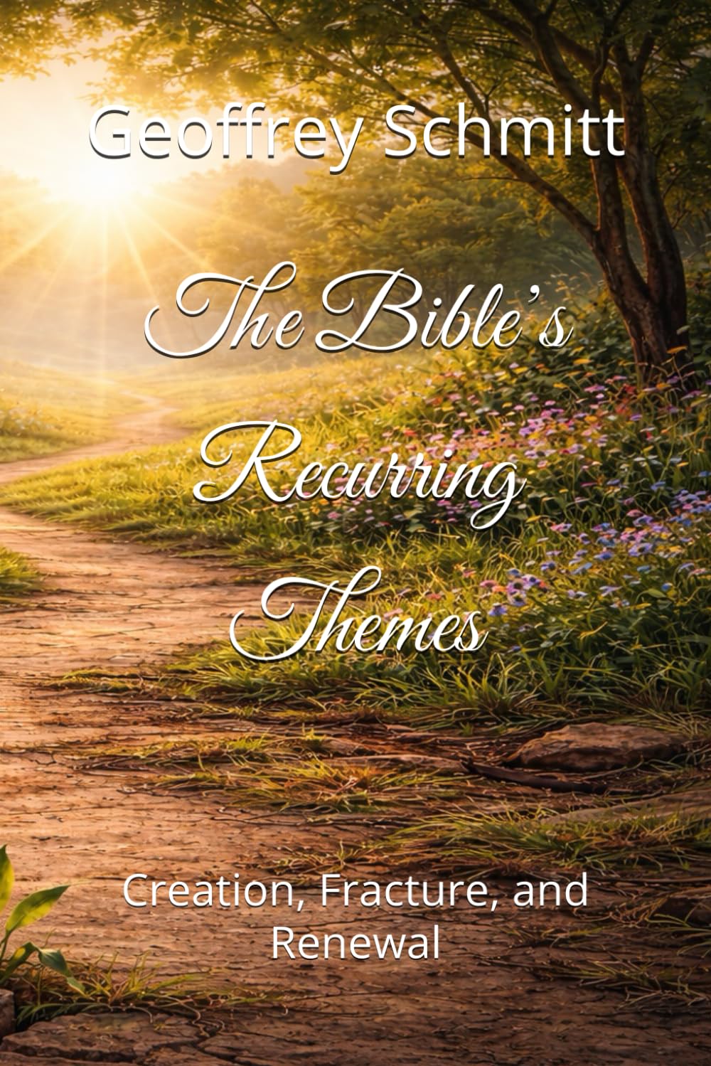The Bible’s Recurring Themes: Creation, Fracture, and Renewal