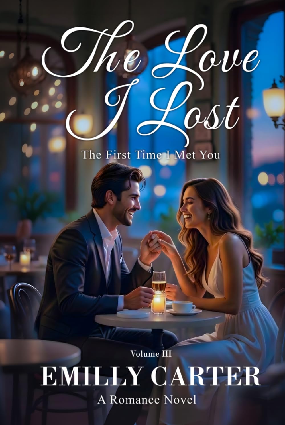 The Love I Lost: The First Time I Met You: A Romance Novel Vol.2 (The Love I Lost Trilogy)