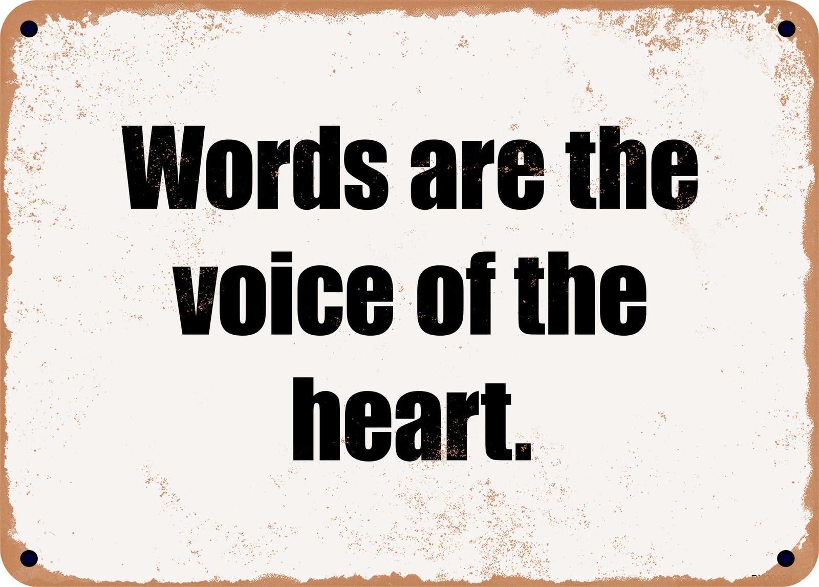 Miaomansenstore Metal Sign - Words Are The Voice Of The Heart Home Decor