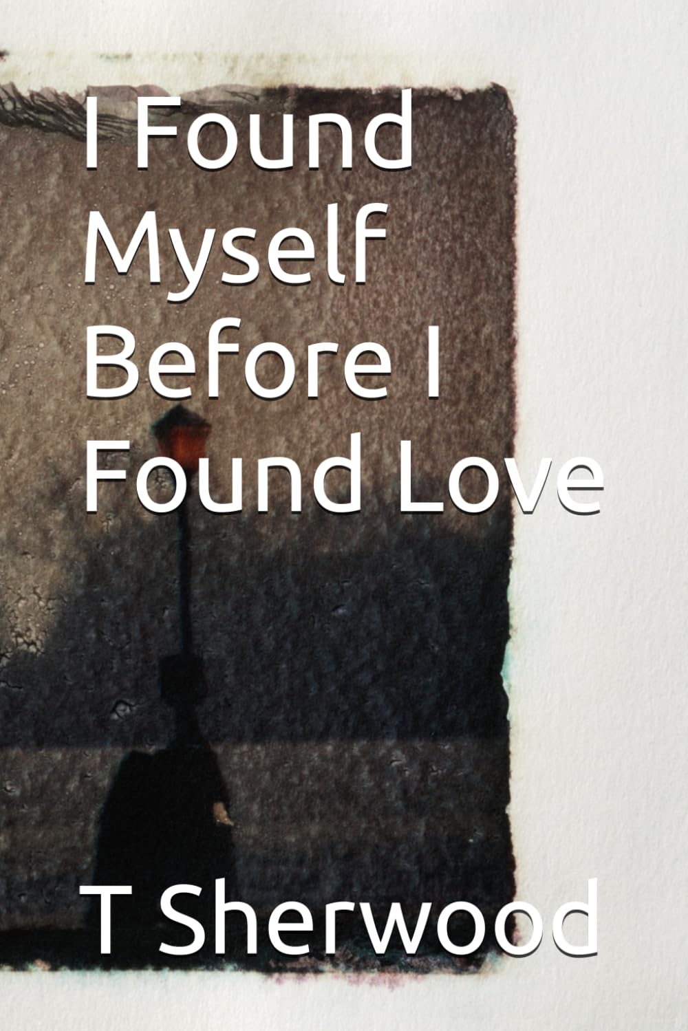 I Found Myself Before I Found Love