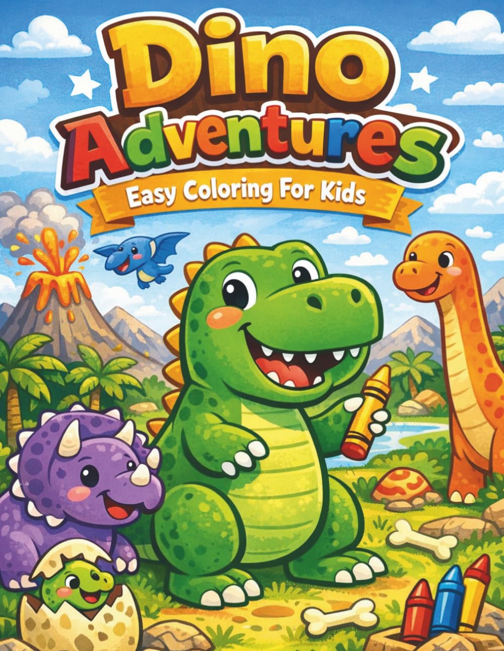 Dino Adventures Easy Coloring for Kids (Jurassic Fun: Dinosaur Activity & Learning Books for Kids)