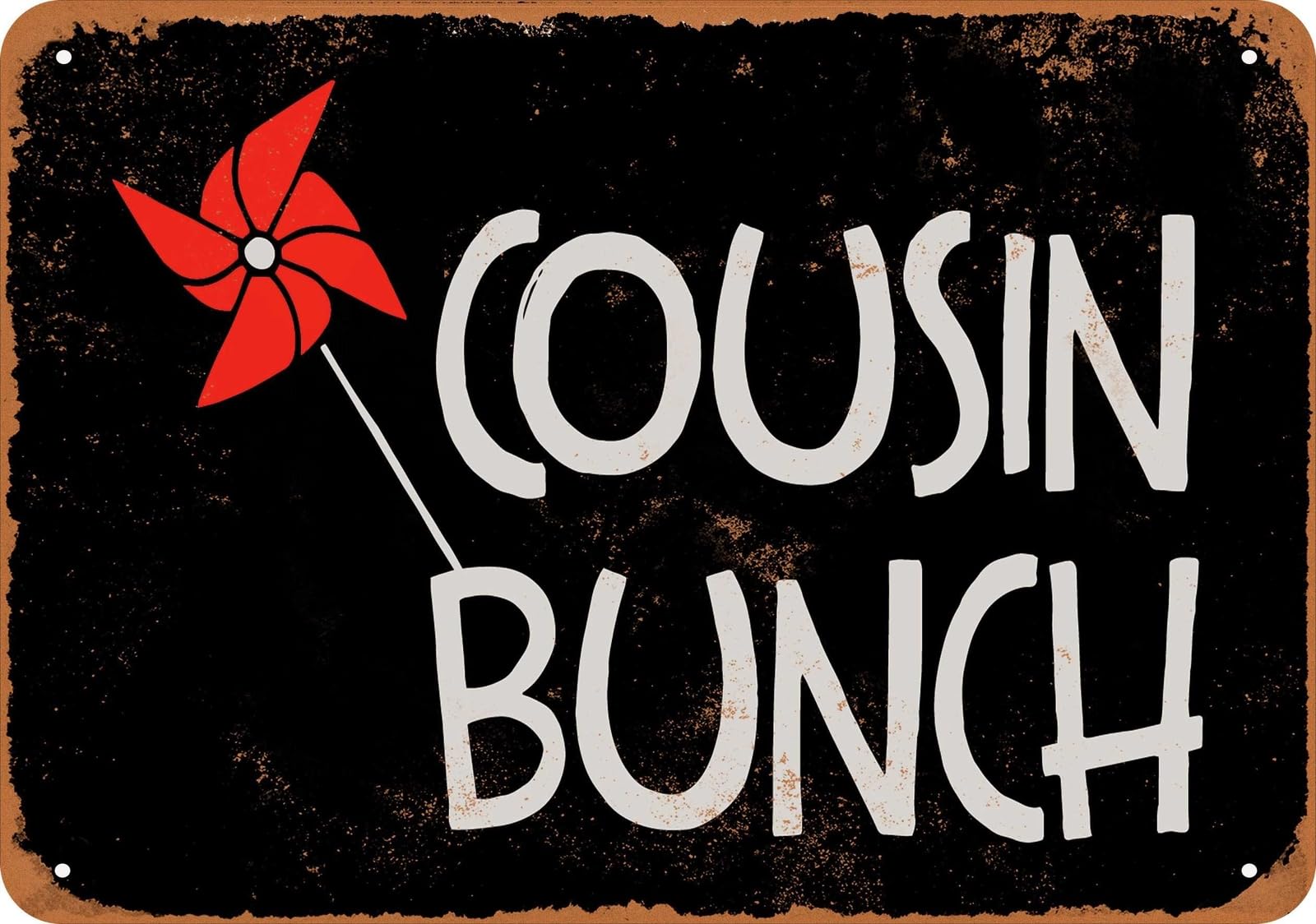 Miaomansenstore Metal Sign - Cousin Bunch (Black) - Vintage Look Home Decor