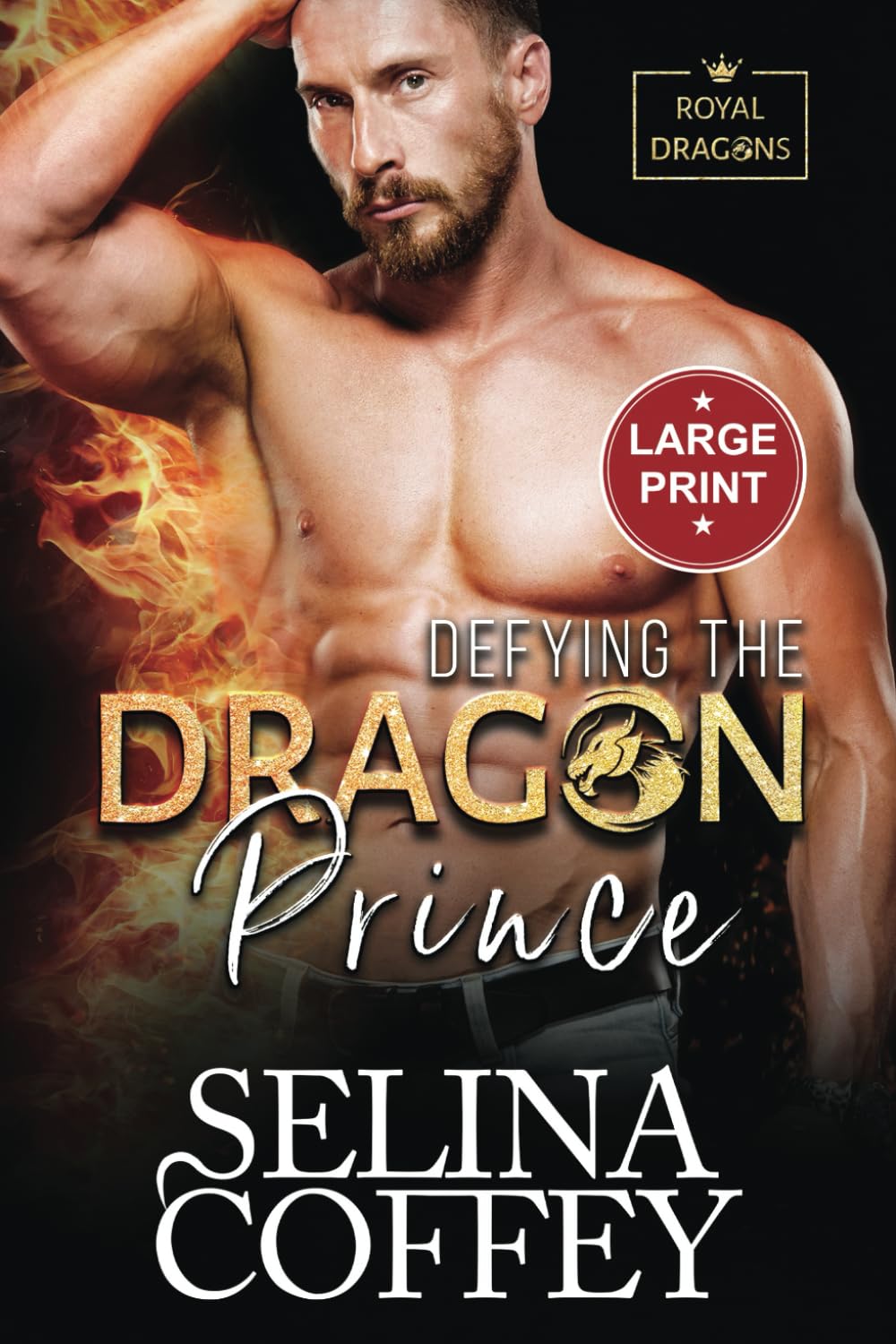 Defying The Dragon Prince: A Shifter Hunter Paranormal Romance (Large Print): 2 (Royal Dragons (Large Print))