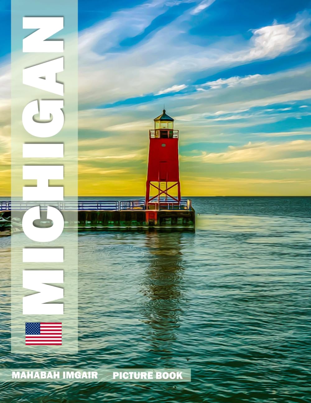 Michigan: A Stunning Coffee Table Photo Book for Travel and Tourism Enthusiasts