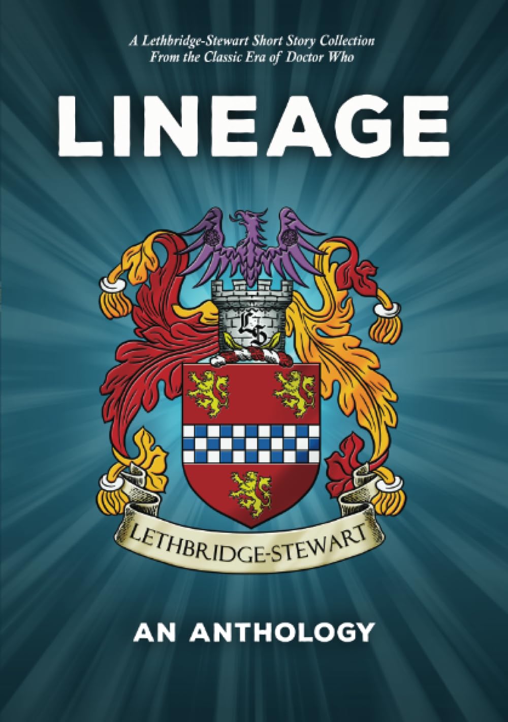 Lineage: A Lethbridge-Stewart Anthology: From the Classic Era of Doctor Who