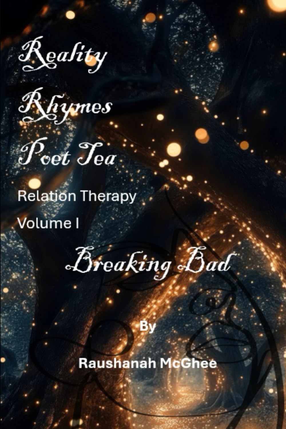Reality Rhymes Poet Tea Relation Therapy Selection Series: Breaking Bad (Reality Rhymes Poet Tea Relation Therapy Family Ish Series)