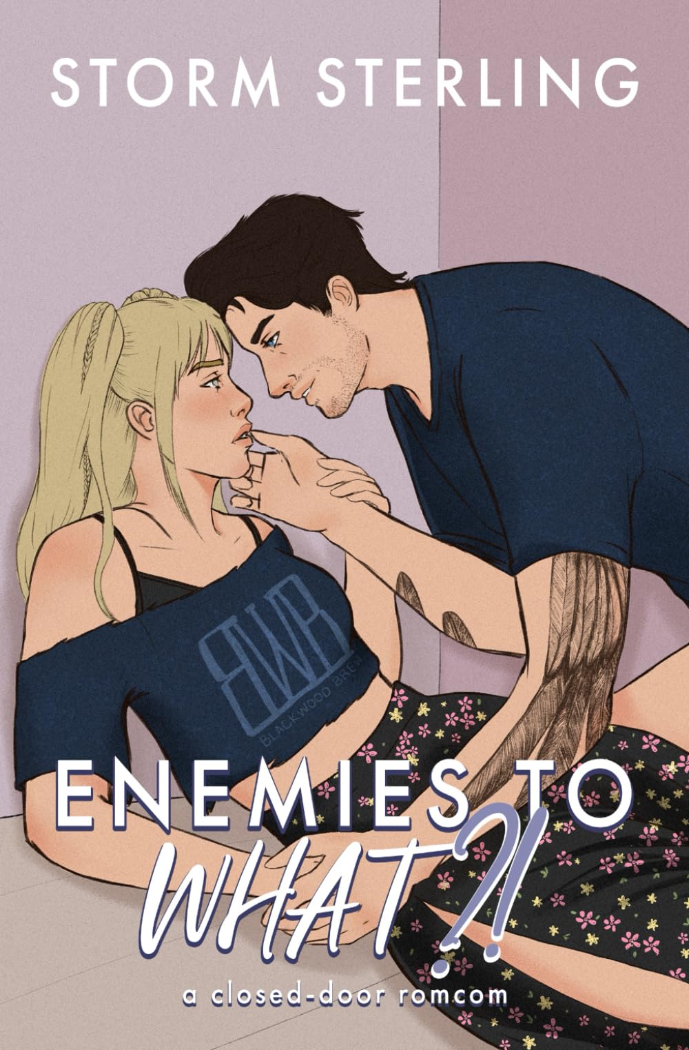 Enemies to WHAT: A Sweet Small Town Romcom: 1 (To Lovers)