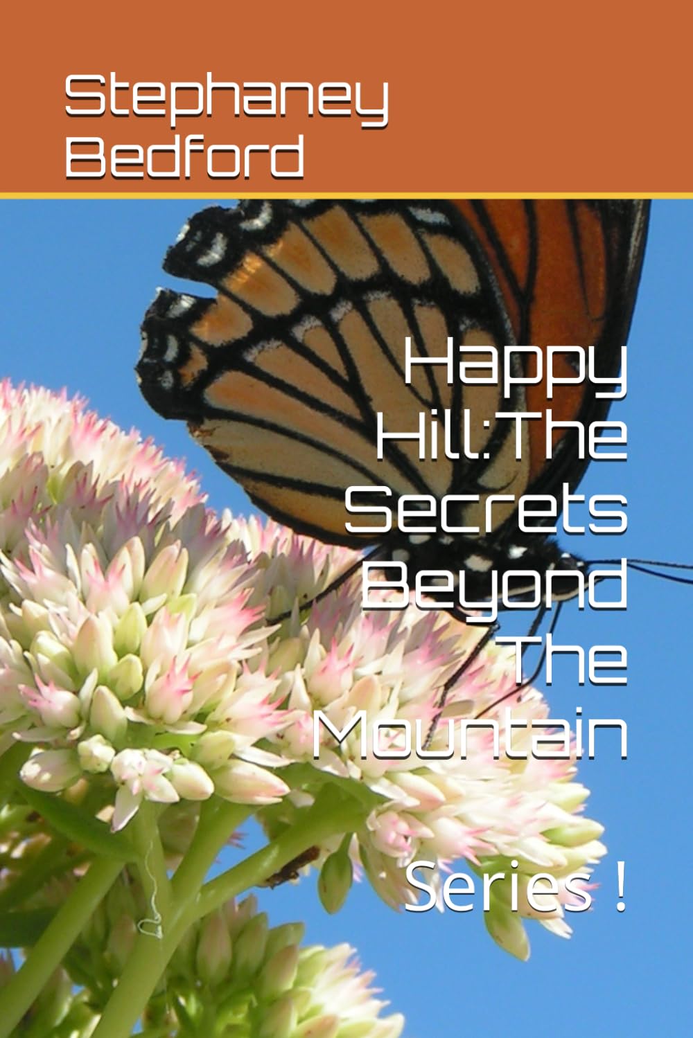 Happy Hill:The Secrets Beyond The Mountain: Series !