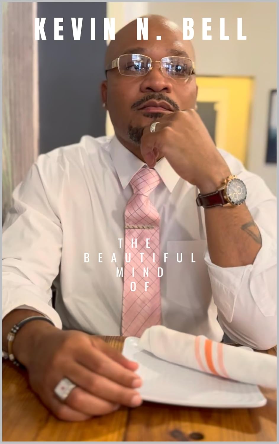 The Beautiful Mind of Kevin N. Bell (Aten: The Book of Sermons)      Kindle Edition
