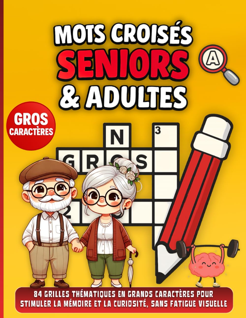 Mots Croisés Seniors & Adultes: 84 grilles thématiques en grands caractères pour stimuler la mémoire et la curiosité, sans fatigue visuelle.