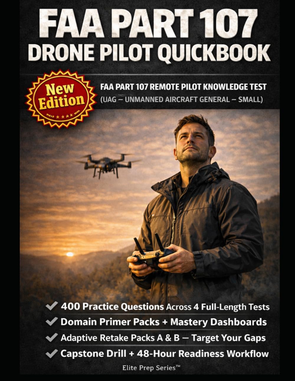 FAA PART 107 DRONE PILOT QUICKBOOK: Pass the FAA Remote Pilot Knowledge Test with Timed Practice Blocks, Domain Dashboards, Competency Heatmaps, and a 48-Hour Readiness Workflow