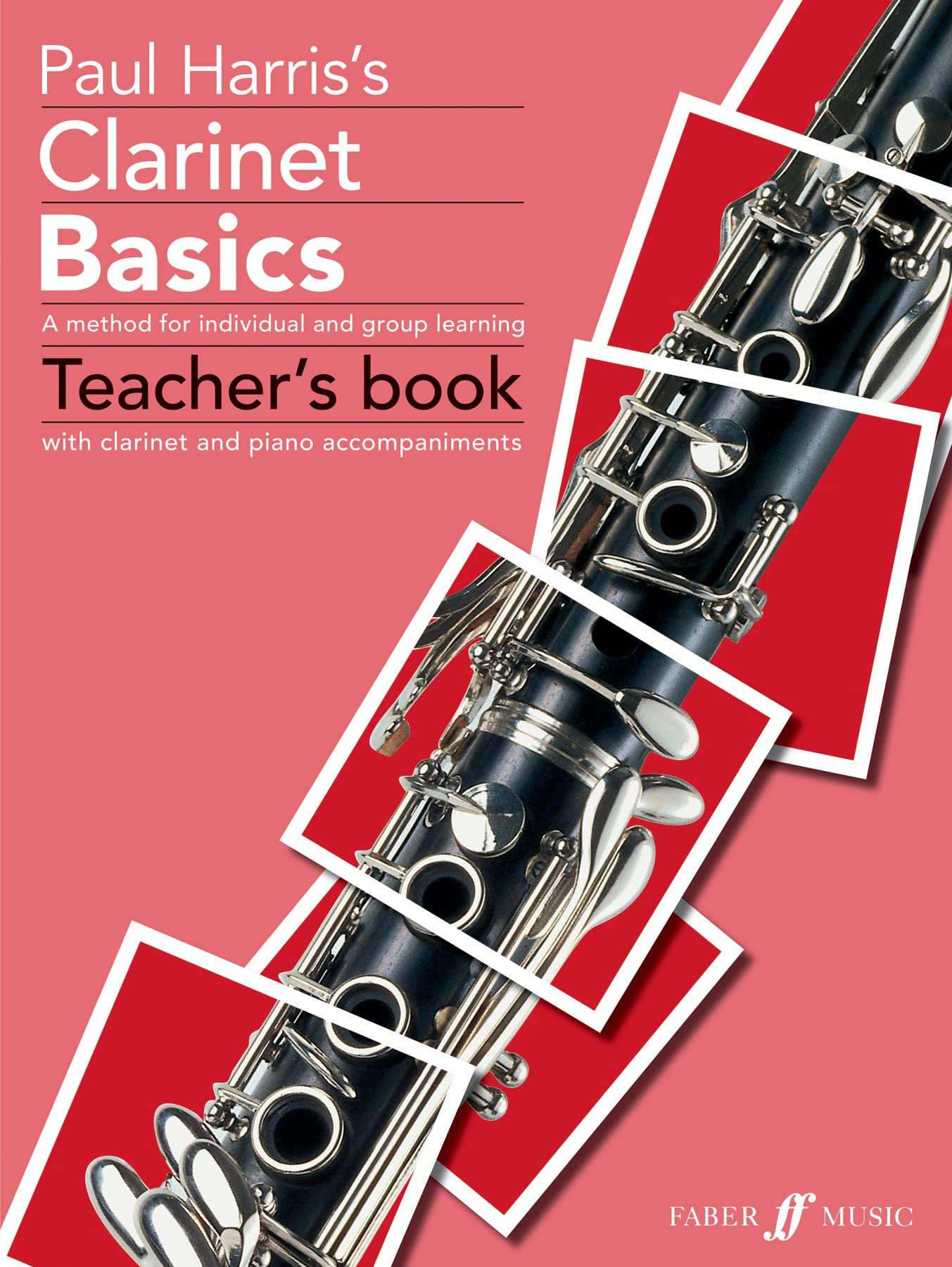 Clarinet Basics Teacher's Book (Basics Tutor Series): A Method for Individual and Group Learning (Teacher's Book) (Basics Series)