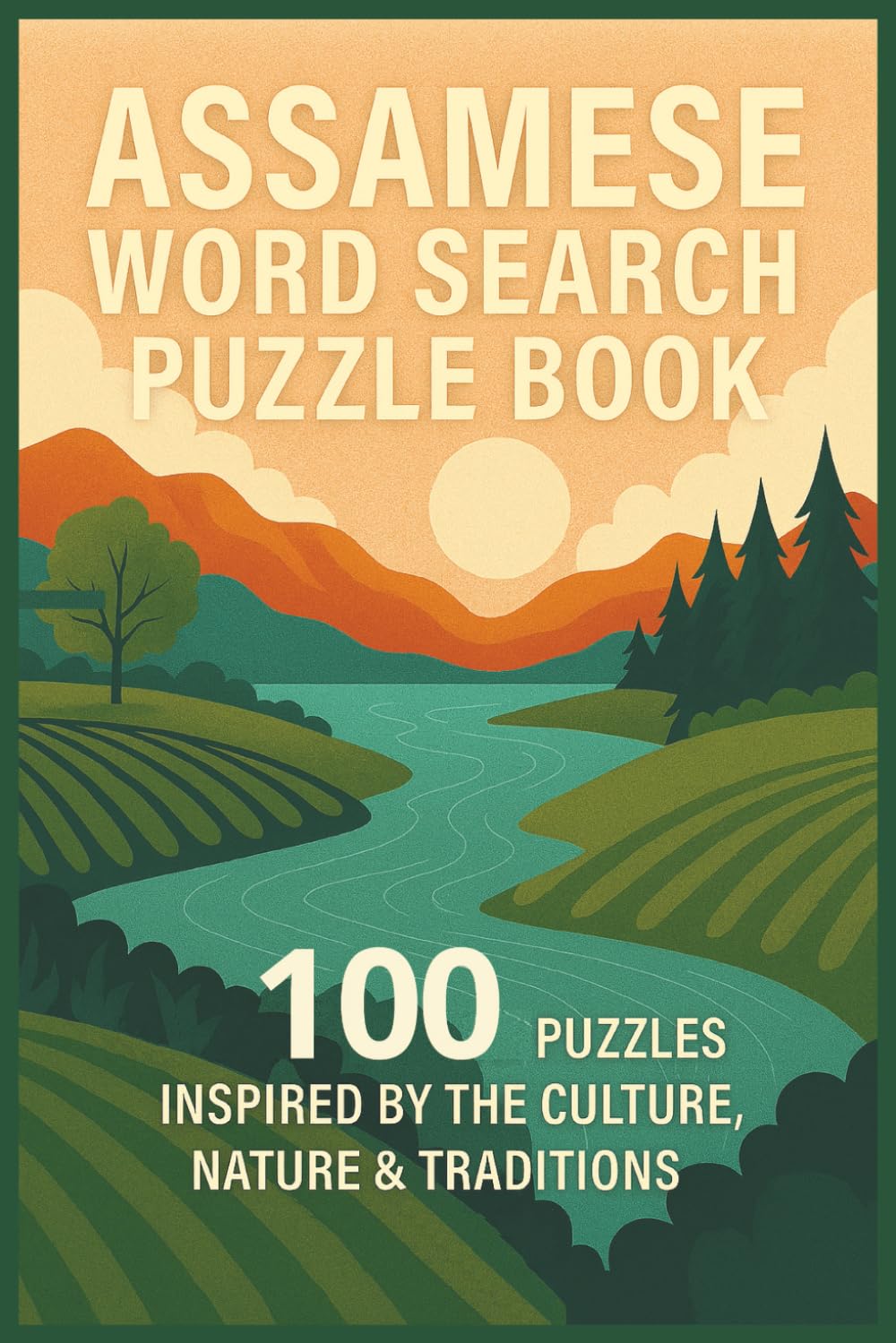 ASSAMESE WORD SEARCH PUZZLE BOOK: 100 Puzzles Inspired by the Culture, Nature & Traditions (Rohim's Indian Desi Puzzlers)