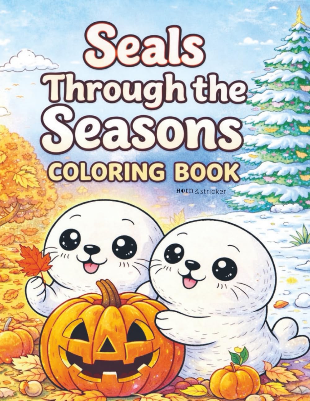 Seals Through The Seasons: Coloring Book