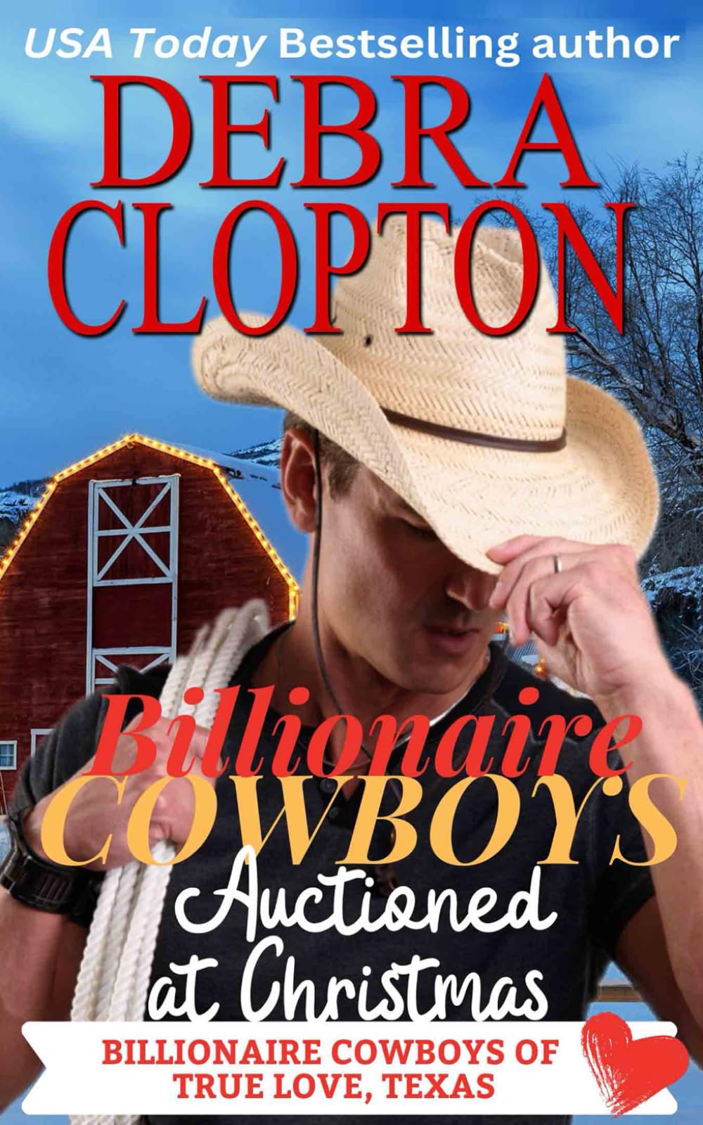 Billionaire Cowboy Auctioned at Christmas (Billionaire Cowboys of True Love, Texas)