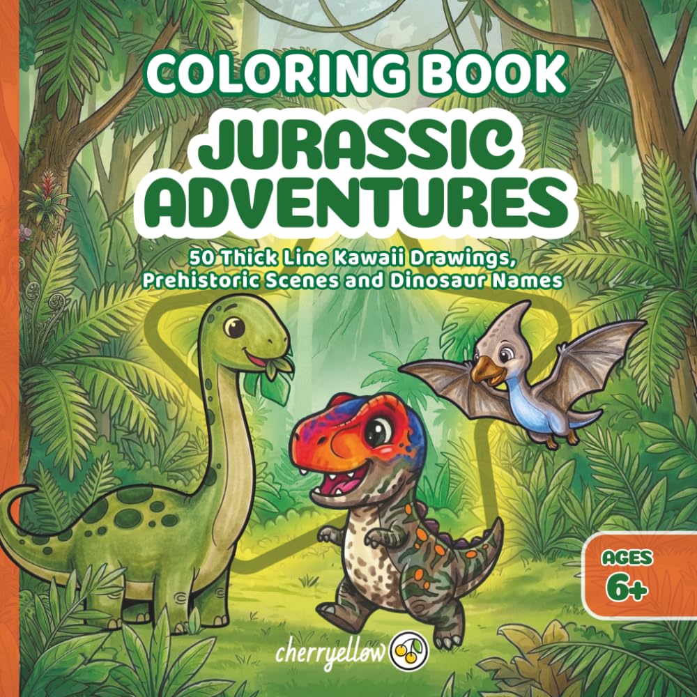 Jurassic Adventures | Coloring Book For Kids 6+: 50 Thick Line Kawaii Drawings, Prehistoric Scenes And Dinosaur Names. T-Rex And More.