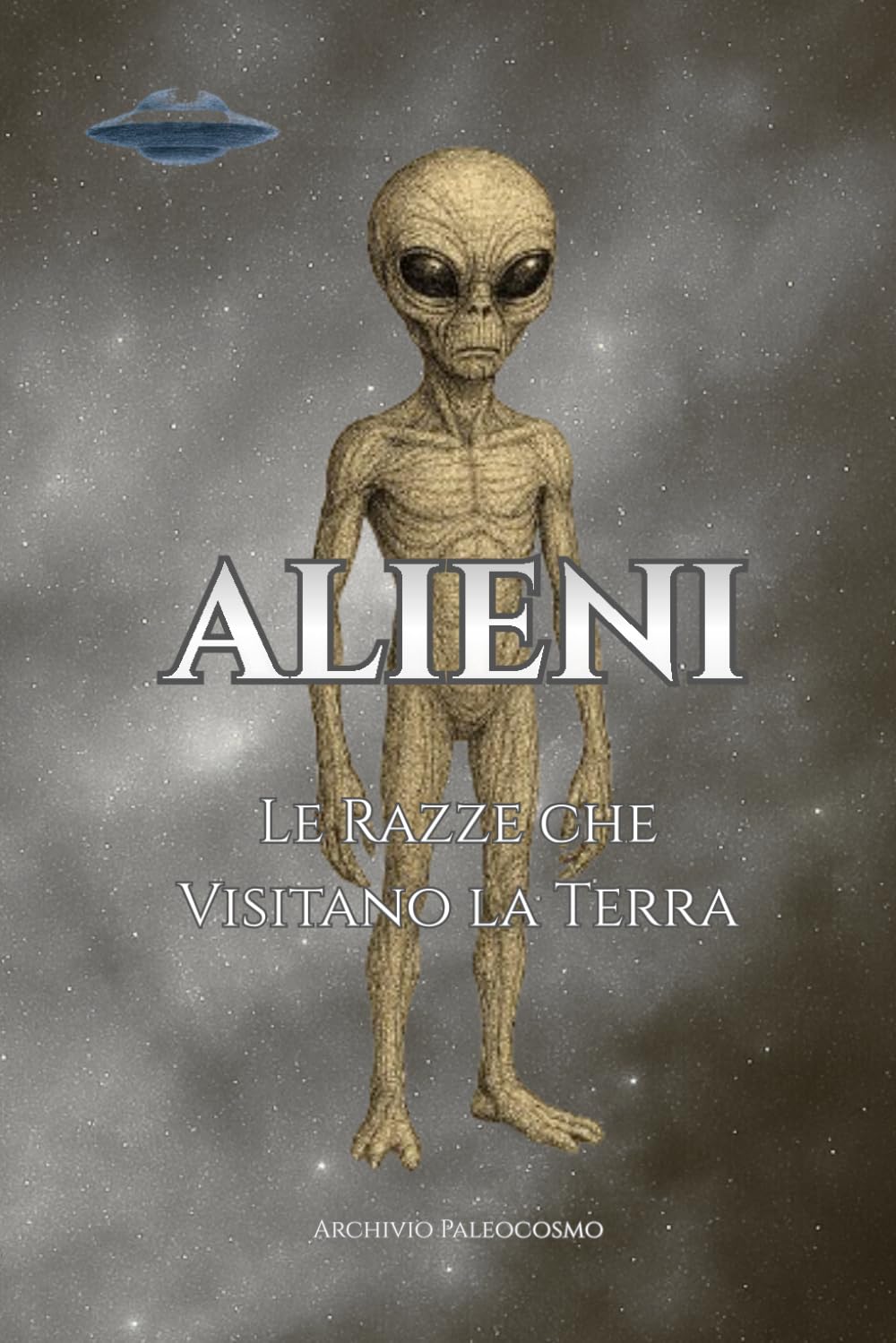ALIENI: Le Specie che Visitano la Terra