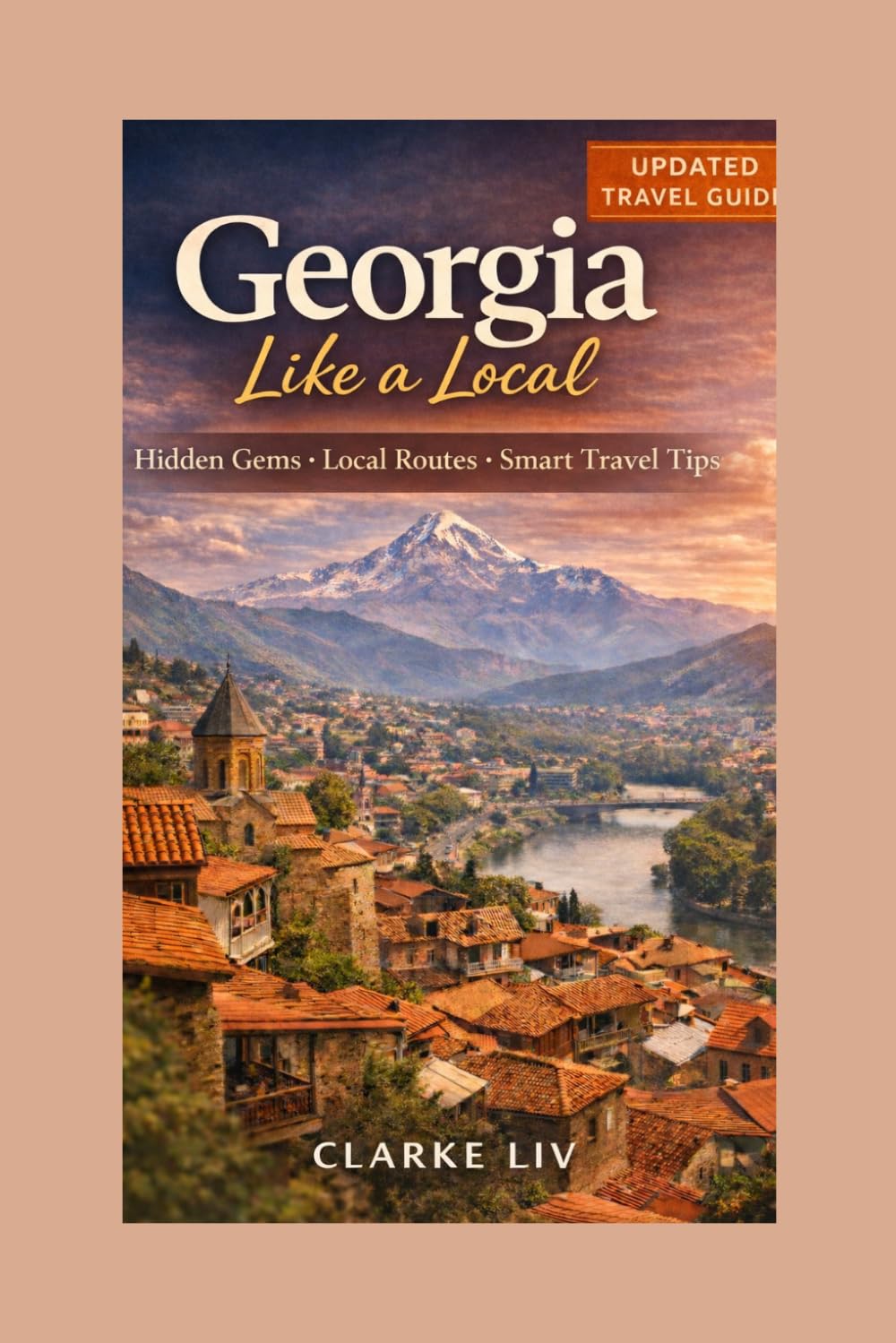 Georgia Like a Local: Real routes, hidden places, and practical tips for exploring Tbilisi, Kazbegi, Batumi, and beyond