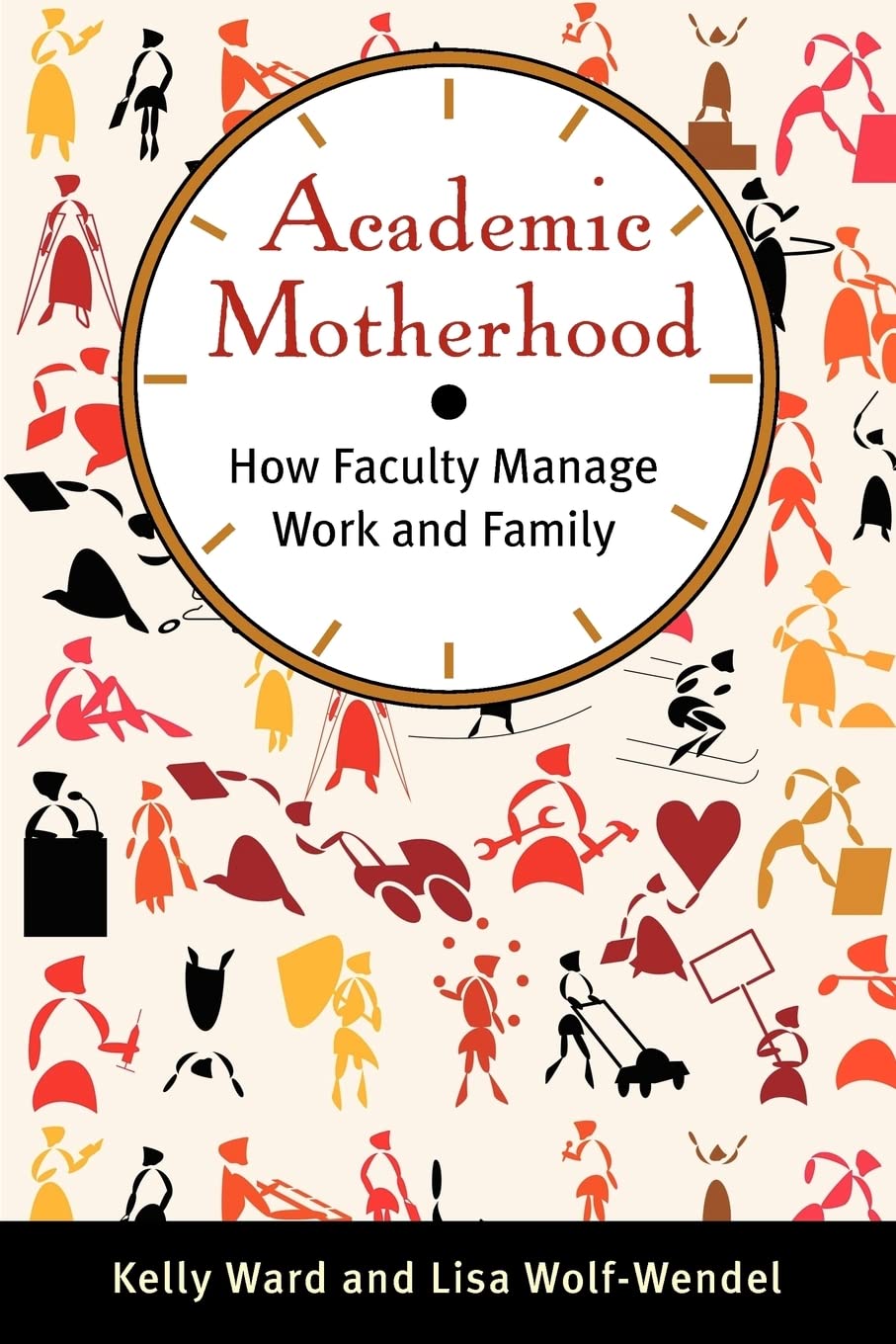 Academic Motherhood: How Faculty Manage Work and Family