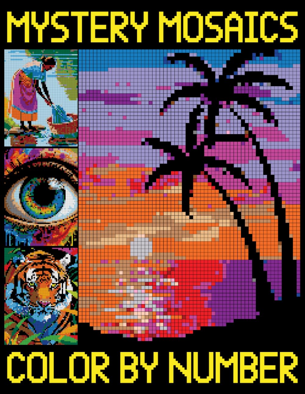 Mystery Mosaics Color By Number: Quest Coloring Book for Relaxation and Mindfulness, Pixel Art Challenges to Reveal Hidden Images