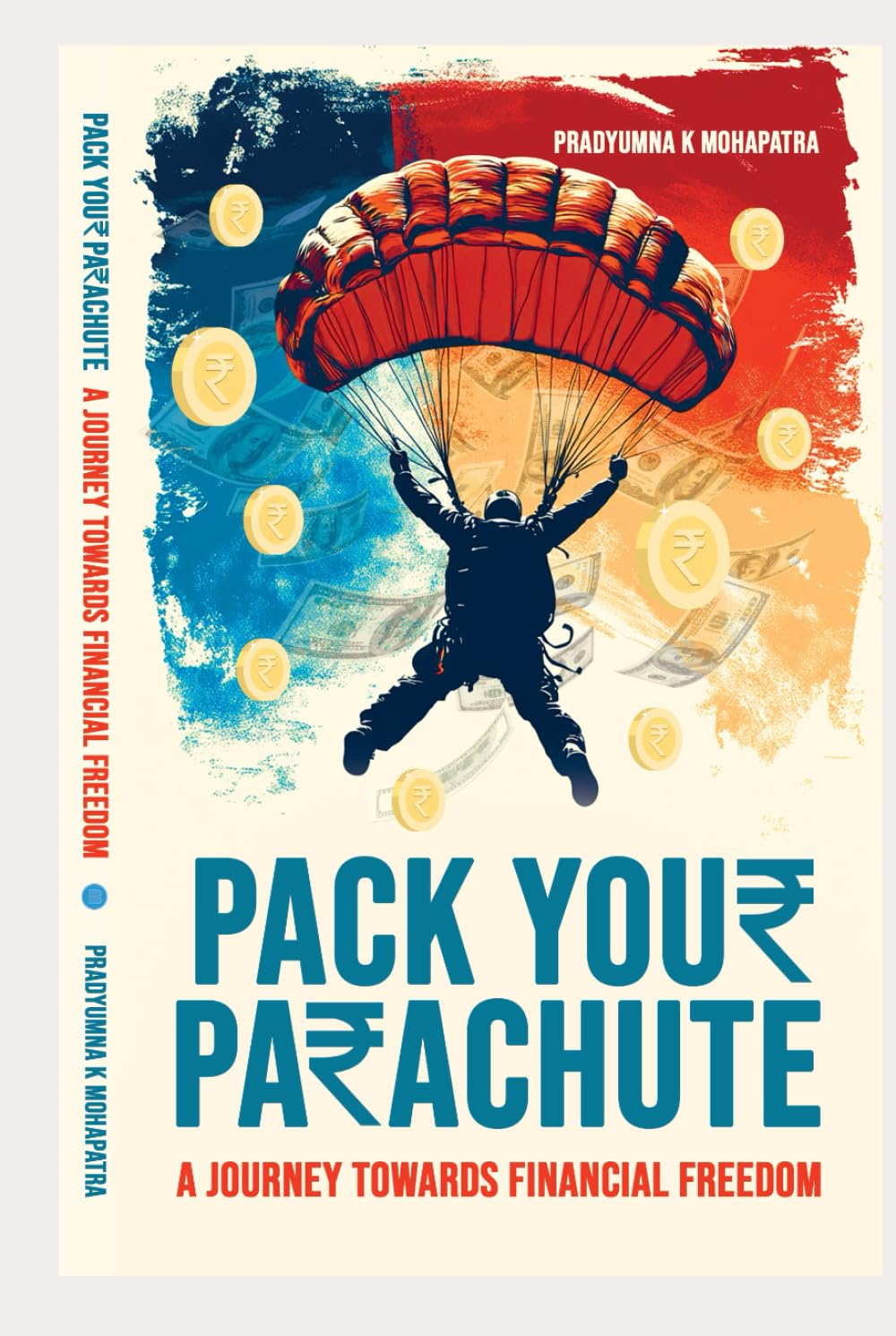 A Journey Towards Financial Freedom: Pack Your parachute