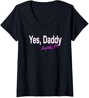 Womens Yes Daddy Spank Me Females V-Neck T-Shirt