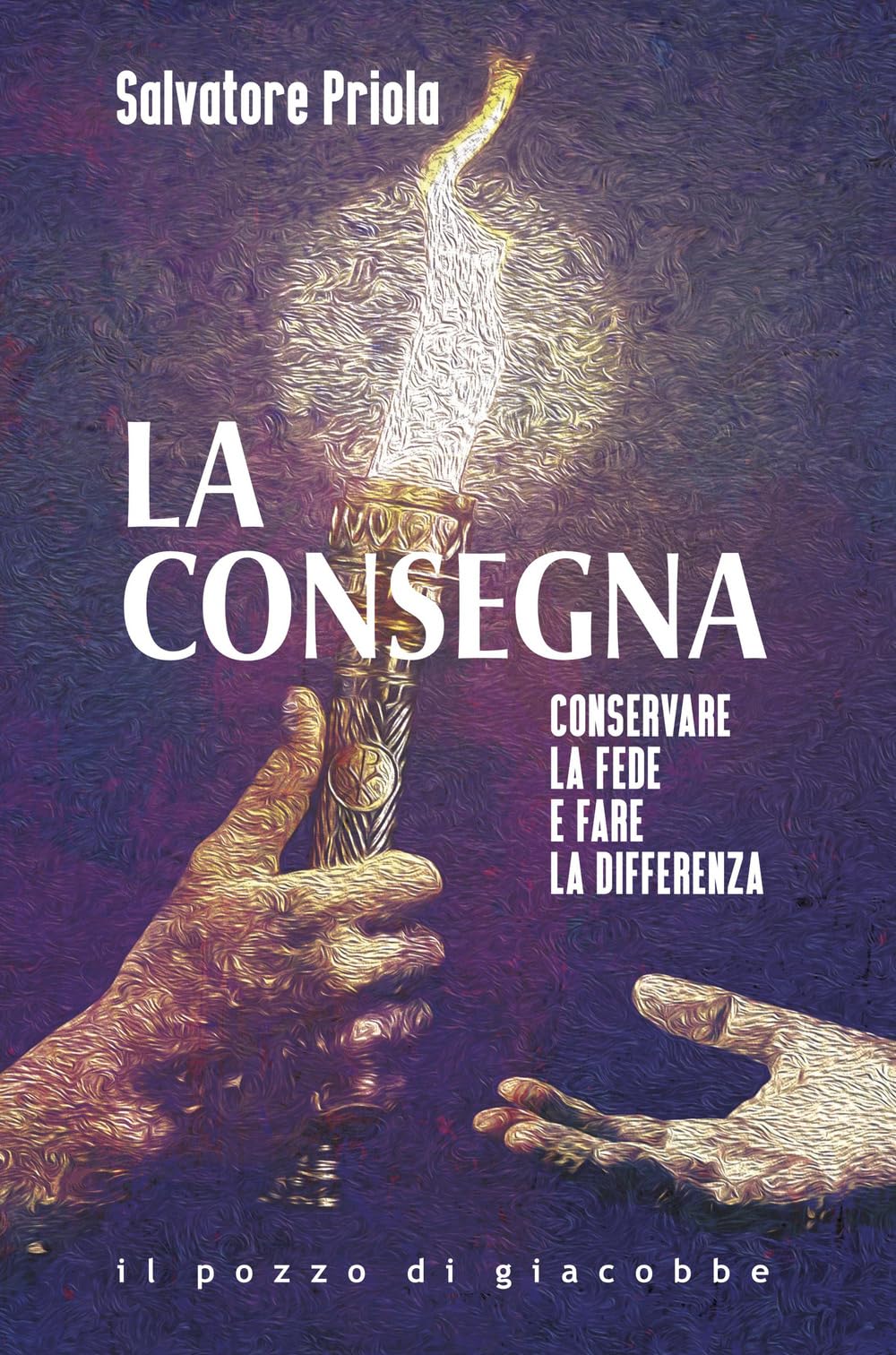 La Consegna. Conservare La Fede E Fare La Differenza - 4