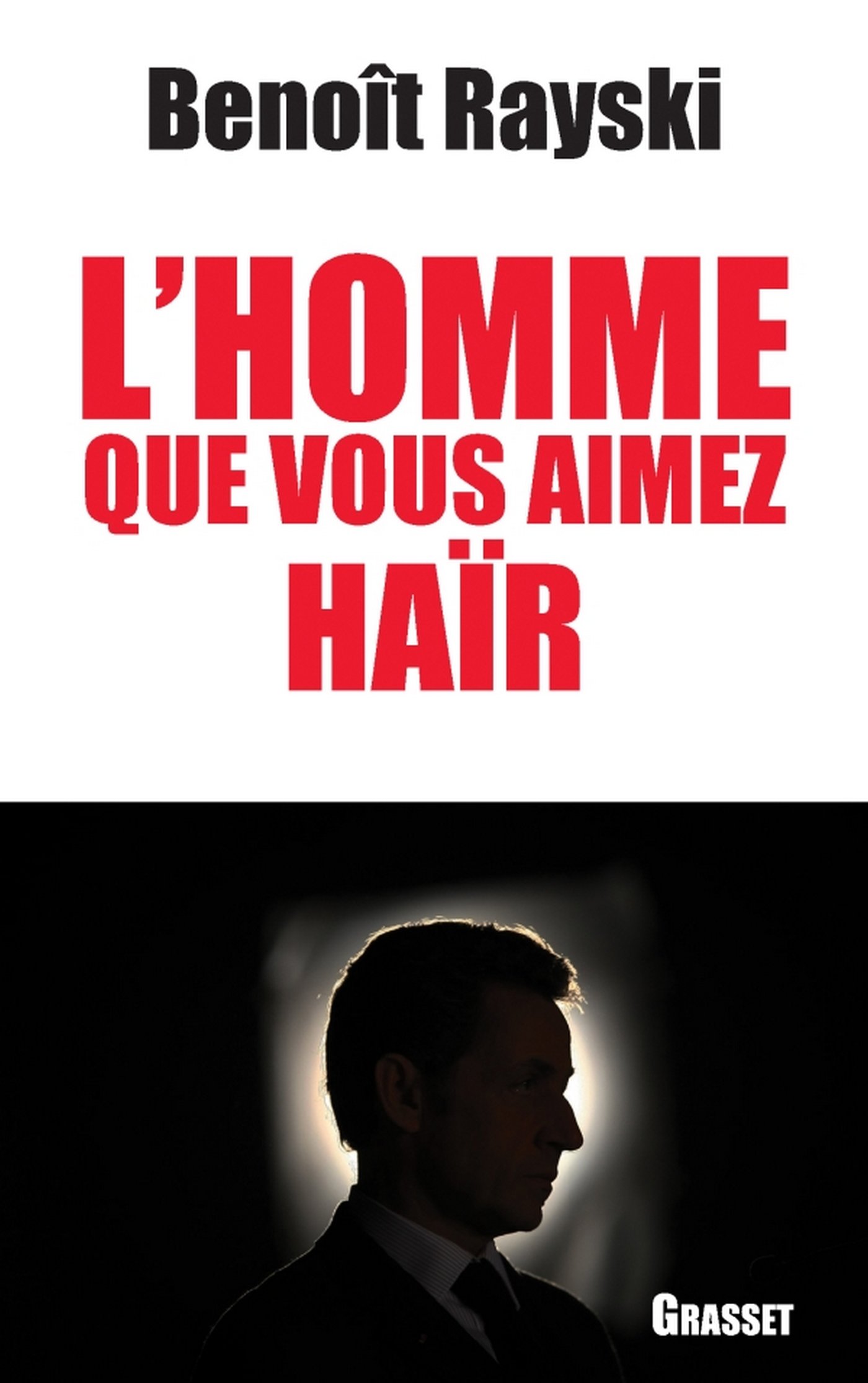 L'homme que vous aimez haïr (Documents Français) (French Edition)