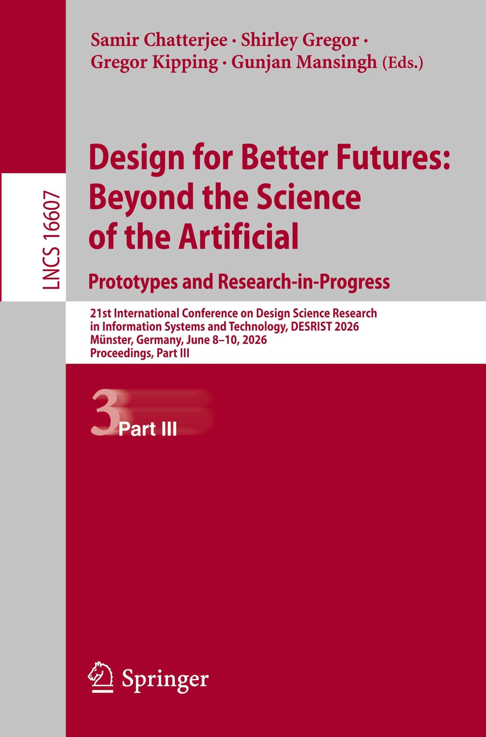 Design for Better Futures: Beyond the Science of the Artificial. Prototypes and Research-in-Progress: 21st International Conference on Design Science ... (Lecture Notes in Computer Science, 16607)
