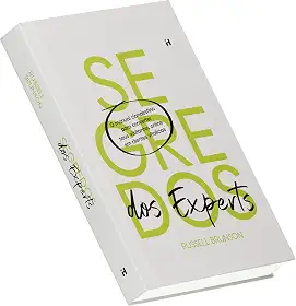 Segredos dos Experts (Expert Secrets) - Transforme sua experiência em mensagens de vendas poderosas para conquistar clientes vitalícios.