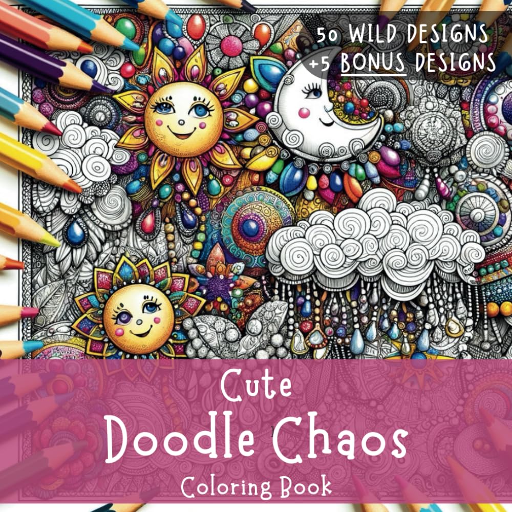 Cute Doodle Chaos: A Stress Relief Coloring Book for Adults