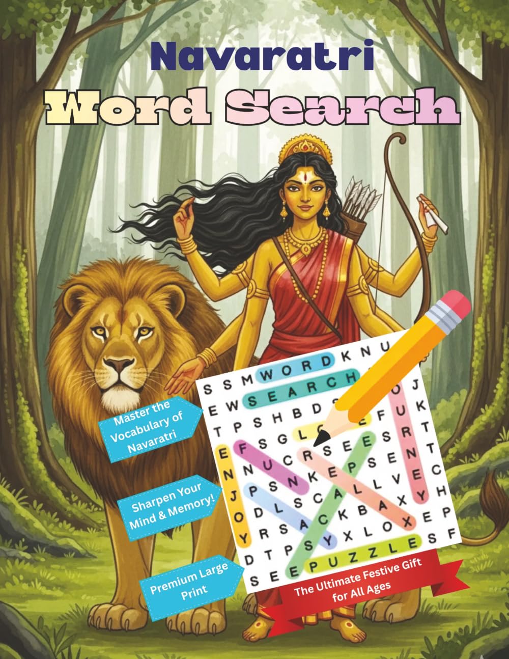 Navaratri Word Search: 80 Large Print word search Puzzles Celebrating the Nine Forms of Ma Durga, Garba, Durga Puja, and more